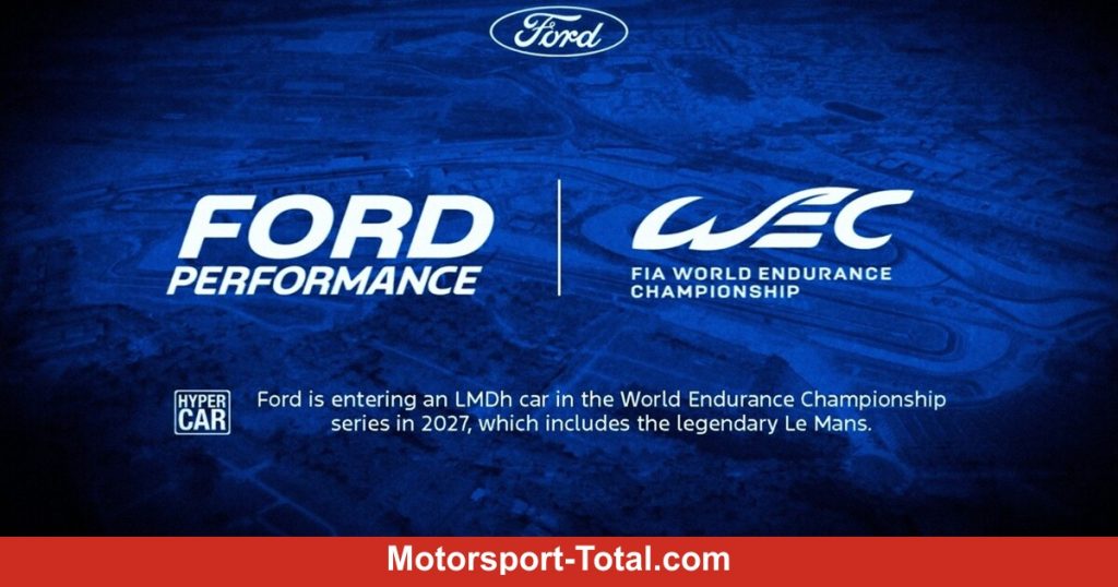 Ford kommt mit LMDH in die WEC 2027!