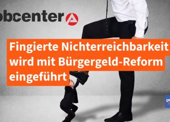 Mit der neuen Grundsicherheit kommt die fiktive Unzugänglichkeit